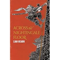 Across the Nightingale Floor: The Bestselling Historical Fantasy
