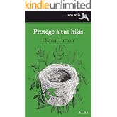 Protege a tus hijas (Rara Avis n&ordm; 46)