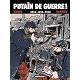 Putain de Guerre (T.1) 1914, 1915, 1916