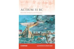 Actium 31 BC: Downfall of Antony and Cleopatra: No. 211 (Campaign)