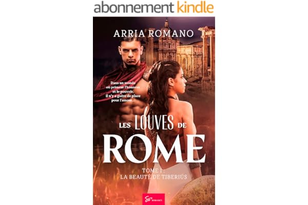 Les Louves de Rome - La beauté de Tiberius: Romance interdite dans la Rome antique