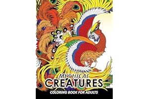 Mythical Creatures Coloring Books for Adults: Mythical Animals: Adult Coloring Book Pegasus, Unicorn, Dragon, Hydra,Centaur, Phoenix, Mermaids