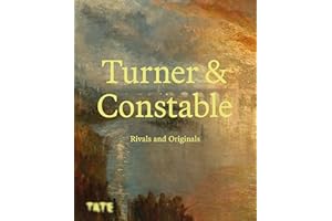 Turner and Constable: Rivals and Originals