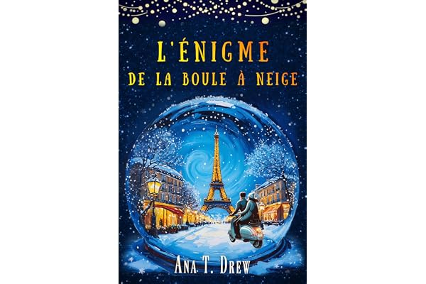 L'Enigme de la boule à neige: Un roman inspiré de la vraie «Affaire Chagall» (Les enquêtes de Julie)