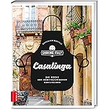 Casalinga: Die Küche der süditalienischen Hausfrauen