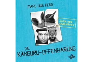 Die Känguru-Offenbarung: Die Känguru-Werke, Band 3