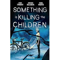 Something is Killing the Children Omnibus Vol. 1 : Tynion IV