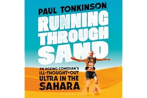 Running Through Sand: An Ageing Comedian’s Ill-Thought-Out Ultra in the Sahara