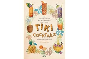 Tiki Cocktails: 180+ dreamy drinks and luau-inspired libations