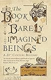 The Book of Barely Imagined Beings: A 21st-century Bestiary