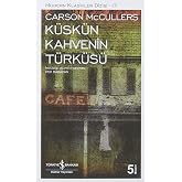 K&uuml;sk&uuml;n Kahvenin T&uuml;rk&uuml;s&uuml;: Modern Klasikler Serisi