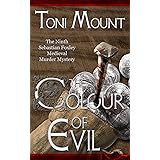 The Colour of Evil: A Sebastian Foxley Medieval Murder Mystery (Sebastian Foxley Medieval Mystery Book 9)