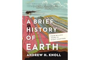 A Brief History of Earth: Four Billion Years in Eight Chapters