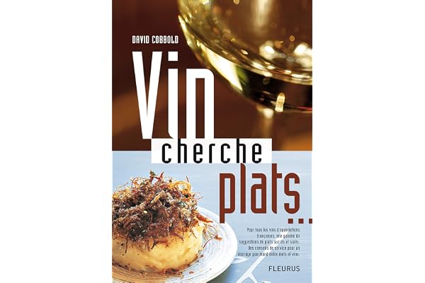 Vin cherche plats plat cherche vins...