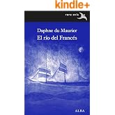 El r&iacute;o del Franc&eacute;s (Rara Avis n&ordm; 42)