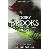 The High Druid's Blade: The Defenders of Shannara