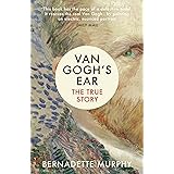 Van Gogh's Ear: The True Story