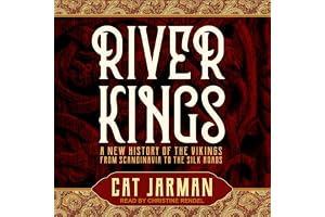 River Kings: A New History of the Vikings from Scandinavia to the Silk Roads