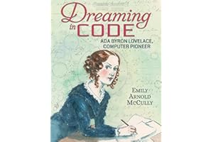 Dreaming in Code: Ada Byron Lovelace, Computer Pioneer