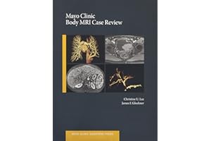Mayo Clinic Body MRI Case Review (Mayo Clinic Scientific Press)