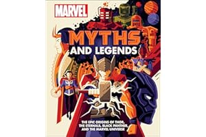 Marvel Myths and Legends: The epic origins of Thor, the Eternals, Black Panther, and the Marvel Universe