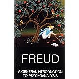 A General Introduction to Psychoanalysis (Classics of World Literature)