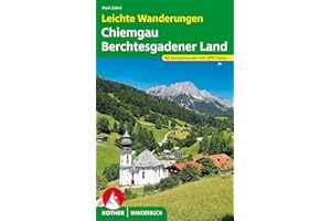 Leichte Wanderungen Chiemgau – Berchtesgadener Land: 60 Genusstouren mit GPS-Tracks (Rother Wanderbuch)