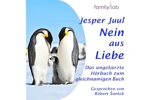 Nein aus Liebe: Klare Eltern - starke Kinder