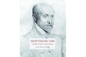 Montaigne 1588, L'aube d'une révolution