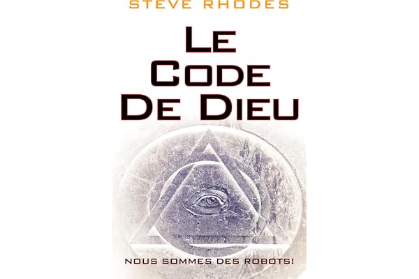 Le code de Dieu: Nous sommes des robots!