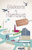 Glücksorte in Hamburg: Fahr hin und werd glücklich