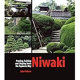 Hobson, J: Niwaki: Pruning, Training and Shaping Trees the Japanese Way