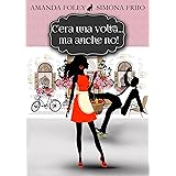 C'era una volta... ma anche no! (L'atteso seguito di Una mail di troppo)