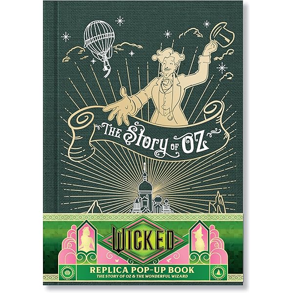 Wicked the Musical: A Pop-Up Compendium of Splendiferous Delight