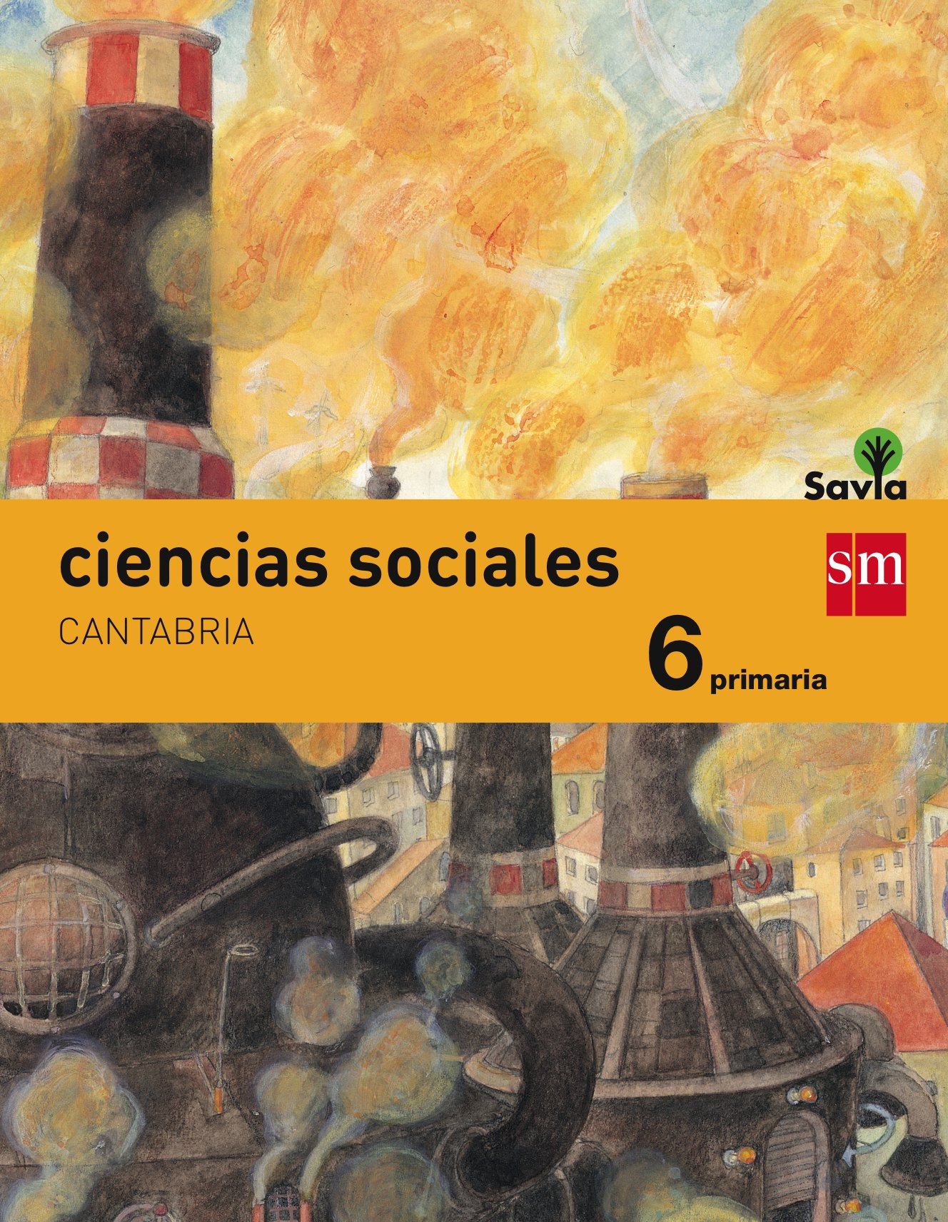 Ciencias sociales. 6 Primaria. Savia. Cantabria