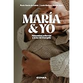 Mar&iacute;a y yo: Maternidad millennial a la luz del Evangelio (Fuera de Colecci&oacute;n)