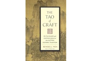 The Tao of Craft: Fu Talismans and Casting Sigils in the Eastern Esoteric Tradition