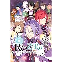 Re:ZERO -Starting Life in Another World- Ex, Vol. 4 (light