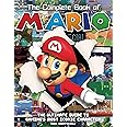 The Complete Book of Mario: The Ultimate Guide to Gaming's Most Iconic Character