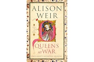 Queens at War: England's Medieval Queens: 4