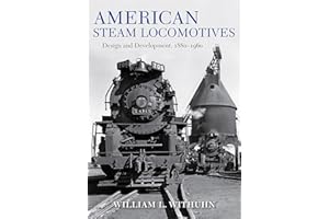 American Steam Locomotives: Design and Development, 1880–1960