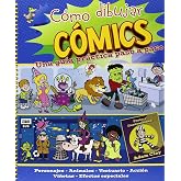 C&oacute;mo dibujar comics: Una gu&iacute;a pr&aacute;ctica paso a paso (Actividades y destrezas)