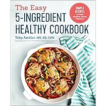 Buy The Easy 5-Ingredient Healthy Cookbook: Simple Recipes to Make