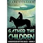 Gather The Children (Chronicles of the Maca Book 2)