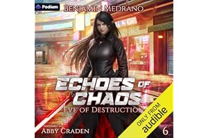 Echoes of Chaos: Eve of Destruction, Book 6