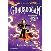 G&uuml;m&uuml;şdoğan - Morrigan Crow&rsquo;un Sırrı (Nevermoor 4)