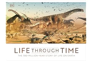 Life Through Time: The 700-Million-Year Story of Life on Earth