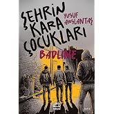 Şehrin Kara &Ccedil;ocukları - Badline