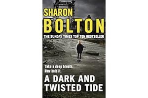 A Dark and Twisted Tide: (Lacey Flint: 4): Richard & Judy bestseller Sharon Bolton exposes a darker side to London in this shocking thriller