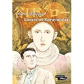 Louvre&rsquo;un Koruyucuları
